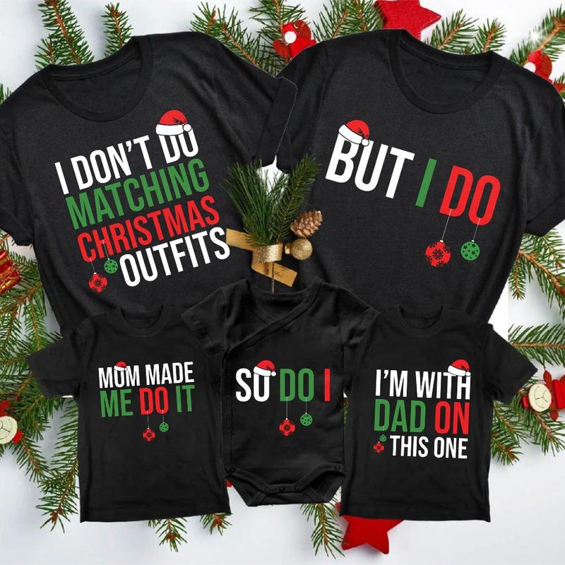 Christmas Family Matching TShirts, Family Men Funny shirt, I Don't Do Matching Christmas Outfits, But I Do Tee, Family Christmas Holiday Gift