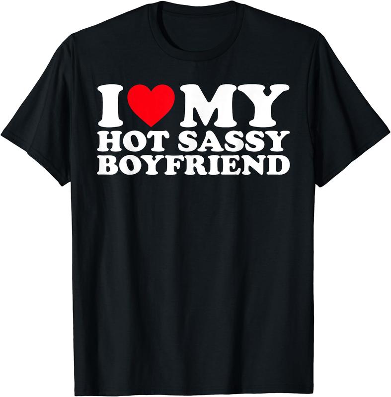 I Love My hot Sassy Boyfriend Couple T-Shirt | Unisex Cotton Tee Gift