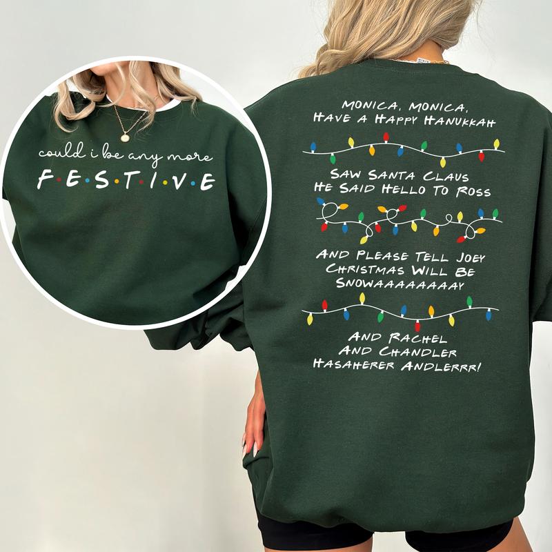 Could I Be Any More Festive Sweatshirt, Friends Inspired Holiday Sweatshirt, Phoebe's Song Shirt, Youthful & Vibrant, Printed Womenswear