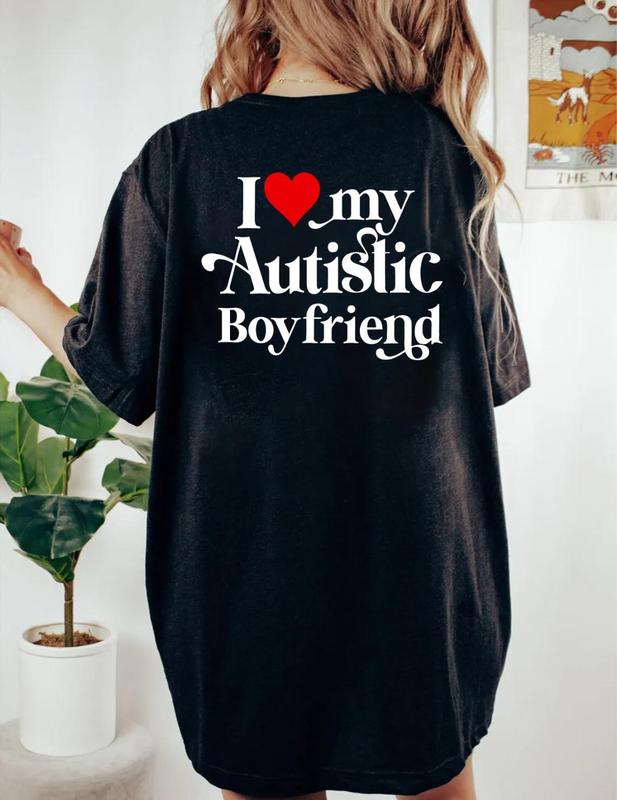 I Love My Autistic Boyfriend Shirt, I Heart My Boyfriend, Couple Shirt, Funny Girlfriends Gift Tee, Gift For Girlfriend Shirt, Valentine's Day Gift, Unisex Short Sleeve Tee Shirt, Gifts For Girlfriend Her, Sweatshirt, Hoodie Sweatshirt, Hoodie, Comfort Co