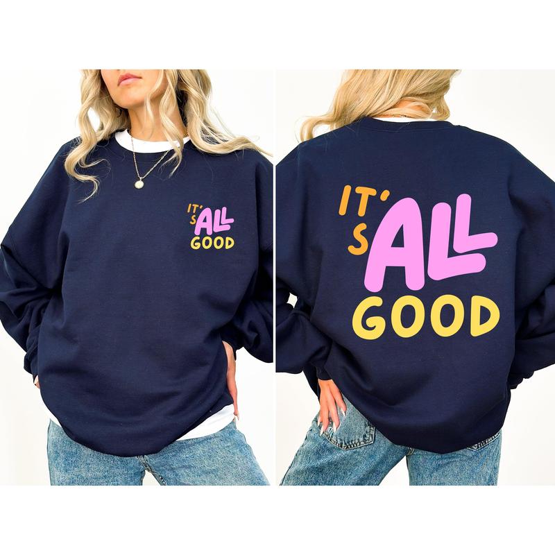 It's All Good, Colorful, Retro Sweatshirt, Women's Crew Neck, Crewneck Casual Comfort Graphic Womenswear